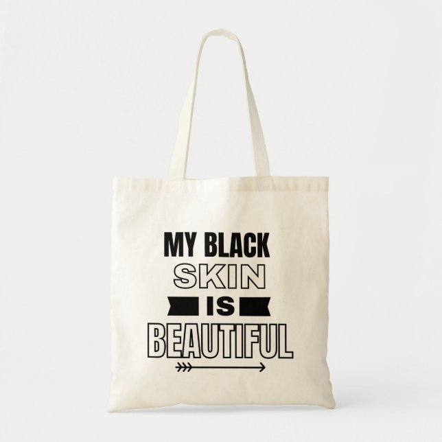 My Black Skin is Beautiful Tote Bag (Front)