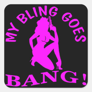My Bling Goes BANG 2 Square Sticker