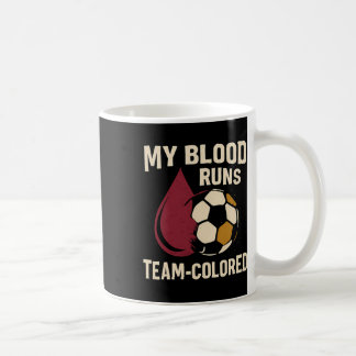 My Blood Runs Team-colored Soccer Fan Design  Coffee Mug