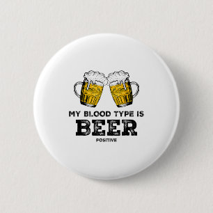 My Blood Type Is Beer Sitive Funny Sarcastic Beer  6 Cm Round Badge