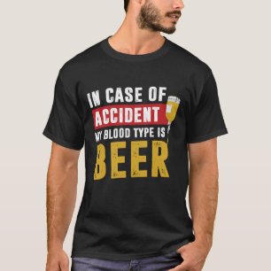 My blood type is beer T-Shirt