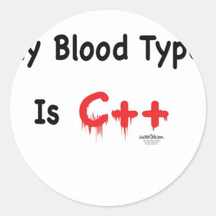 My blood type is c++ classic round sticker