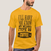 My Blood Type Is Coffee Black Grey
