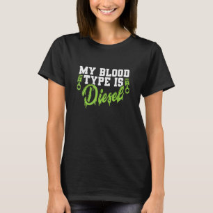 My Blood Type is Diesel Auto Mechanic T-Shirt