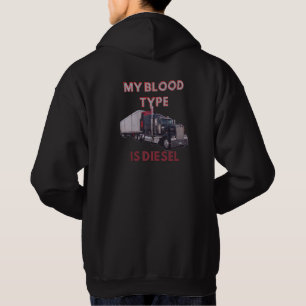 My blood type is diesel,funny cargo truck ,trucker hoodie