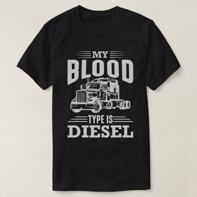 My Blood Type is Diesel T-Shirt (Design Front)