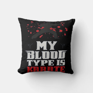 My Blood Type Is Karate Custom Gift Cushion