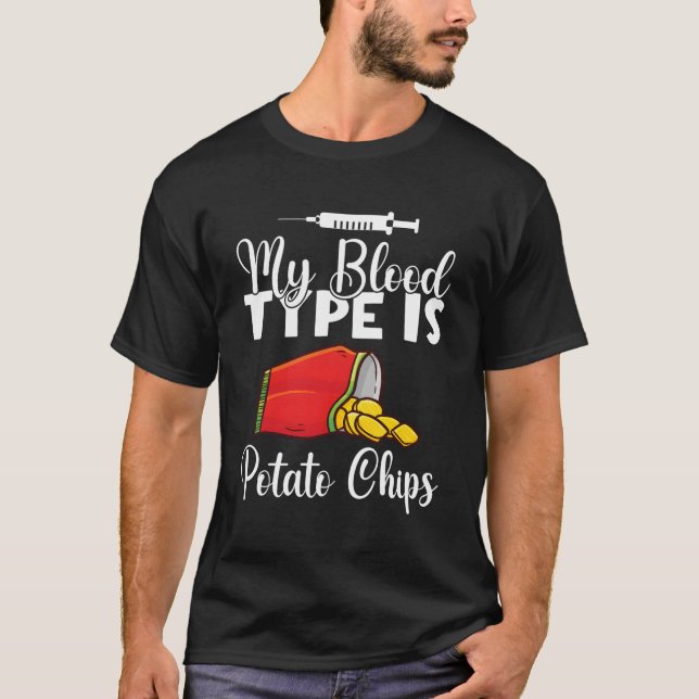 My Blood Type Is Potato Chips T-Shirt (Front)
