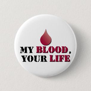 My blood - your life 6 cm round badge