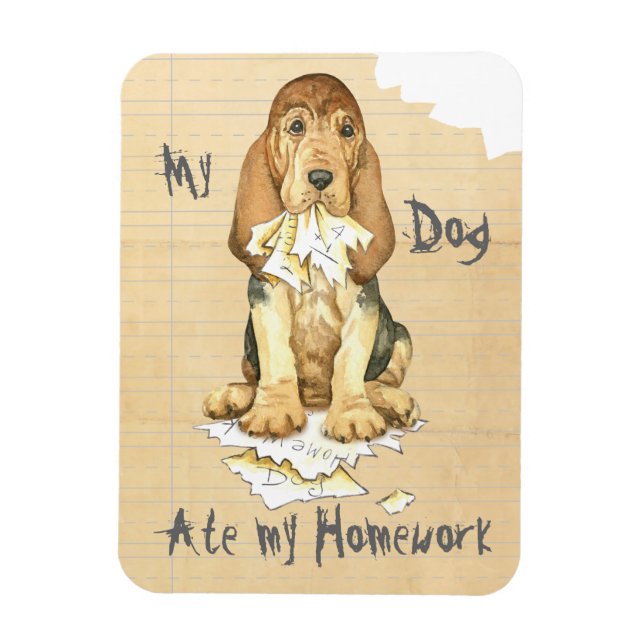 My Bloodhound Ate My Homework Magnet (Vertical)