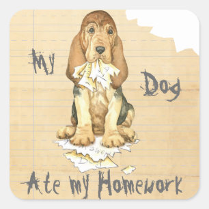My Bloodhound Ate My Homework Square Sticker