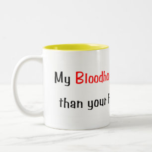 My Bloodhound is smarter... Mug