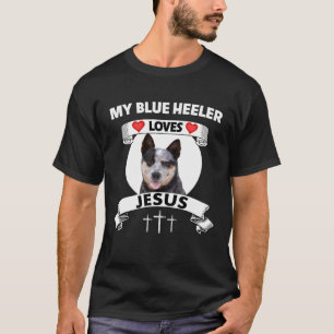 My Blue Heeler Loves Jesus Christian Herding Dog M T-Shirt