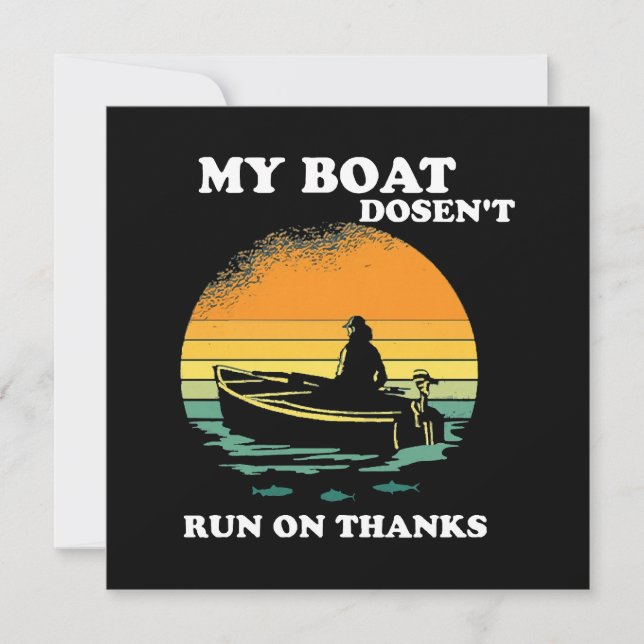 My Boat Doesnt Run On Thanks (Front)