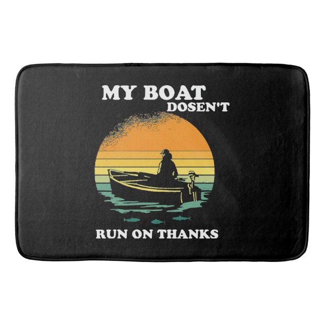 My Boat Doesnt Run On Thanks Bath Mat (Front)