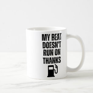 My Boat Doesn't Run On Thanks Boating Gifts For Bo Coffee Mug
