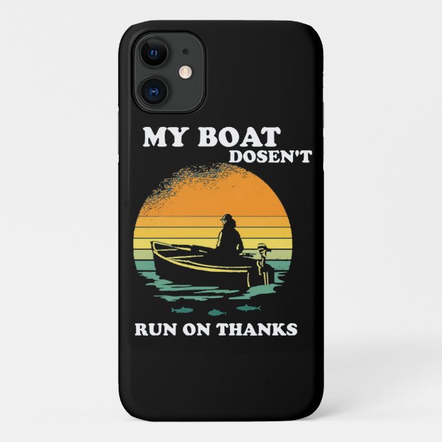 My Boat Doesnt Run On Thanks Case-Mate iPhone Case (Back)