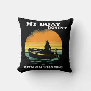 My Boat Doesnt Run On Thanks Cushion