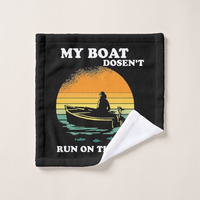 My Boat Doesnt Run On Thanks Wash Cloth (Wash Cloth)