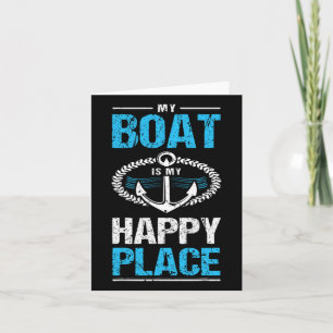 My Boat Is My Happy Place Funny Boat Captain Gifts Card