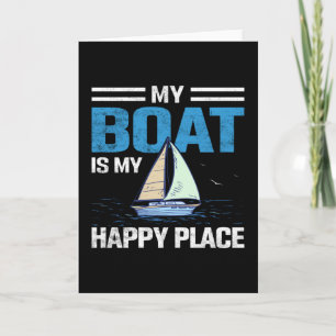 My boat is my happy place- sailing quote card