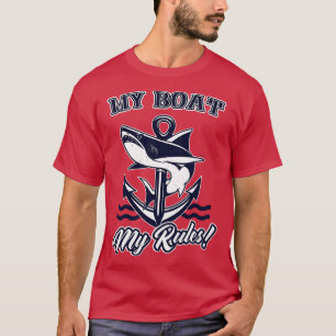 My Boat My Rules Anchor Captain T-Shirt