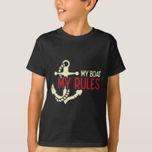 My Boat My Rules Anchor Cool Owner Sailor Men Wome T-Shirt