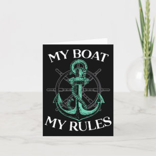 My Boat My Rules Boat Captain Anchor Boating Saili Card