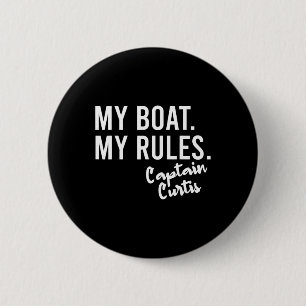 My Boat My Rules Captain Curtis Personalised Boati 6 Cm Round Badge