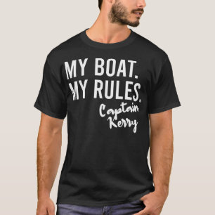 My Boat My Rules Captain Kerry Personalised Boatin T-Shirt