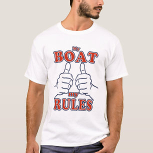 My Boat My Rules Captain T-Shirt