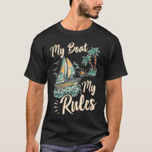 My Boat My Rules Catamaran Captain 2 T-Shirt