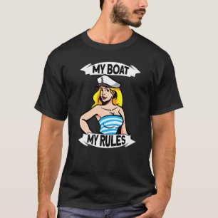 My Boat My Rules For Boat Owners T-Shirt