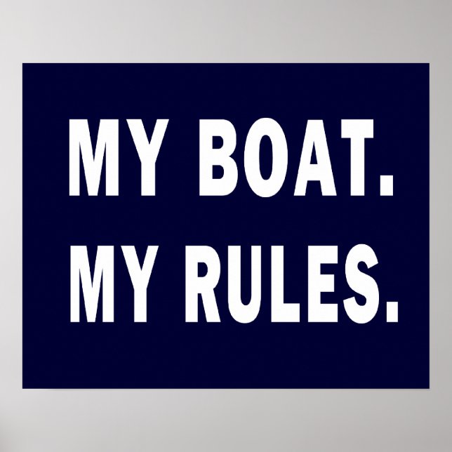 My Boat. My Rules - funny boating Poster (Front)
