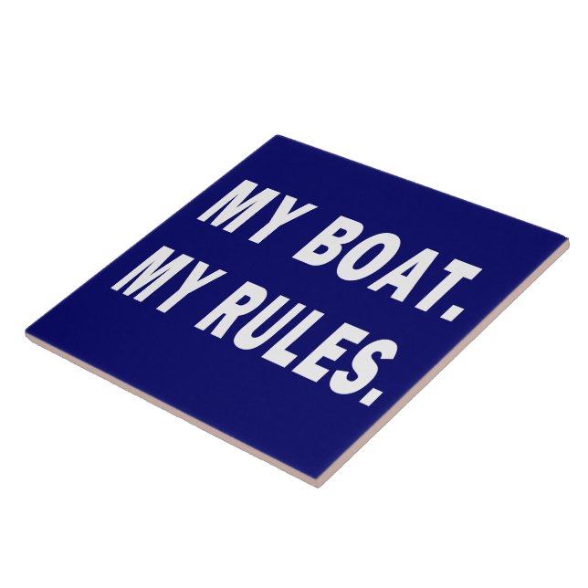 My Boat. My Rules - funny boating Tile (Side)