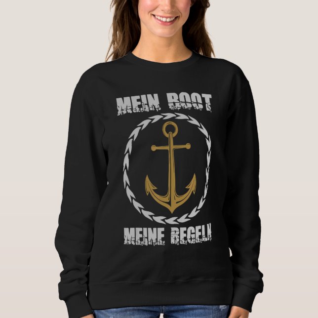 My Boat My Rules Sailing  2 Sweatshirt (Front)