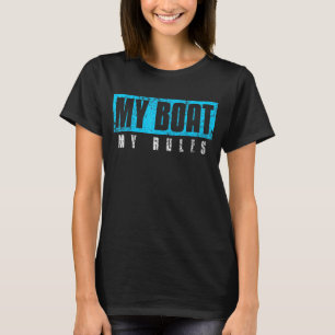 My Boat My Rules T-Shirt