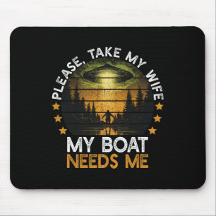 My Boat Needs Me Funny Sail Boat Owner Boating Sai Mouse Mat