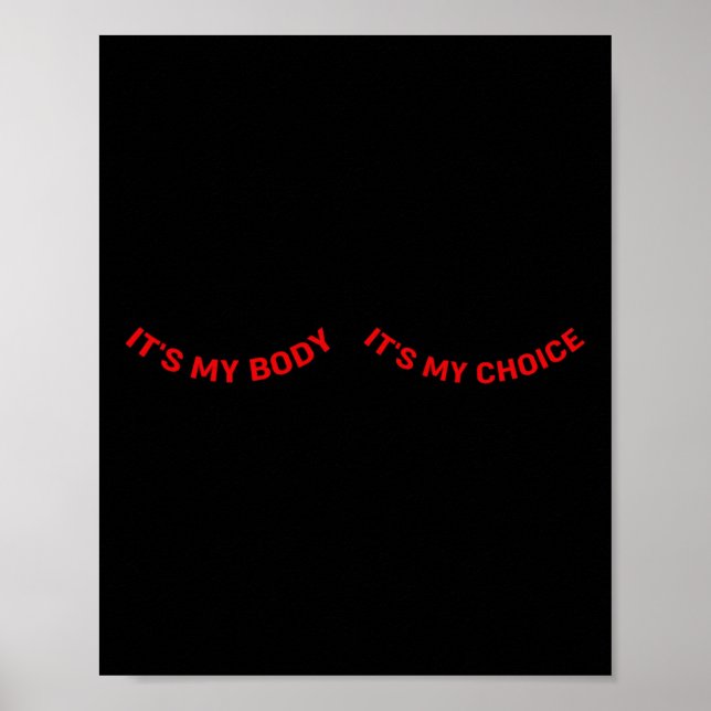 My Body And My Choice Feminist Feminism Woman Up  Poster (Front)