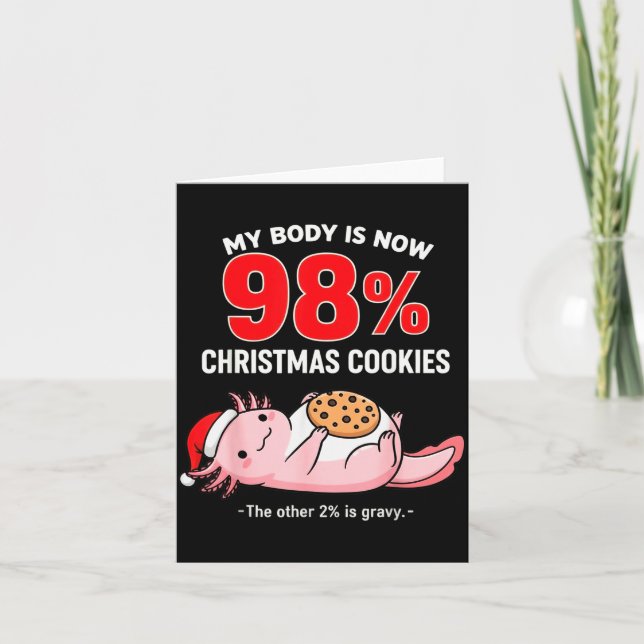 My Body Is 98% Christmas Cookies Funny Axolotl Paj Card (Front)
