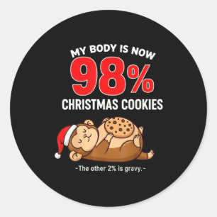 My Body Is 98% Christmas Cookies Funny Monkey Paja Classic Round Sticker