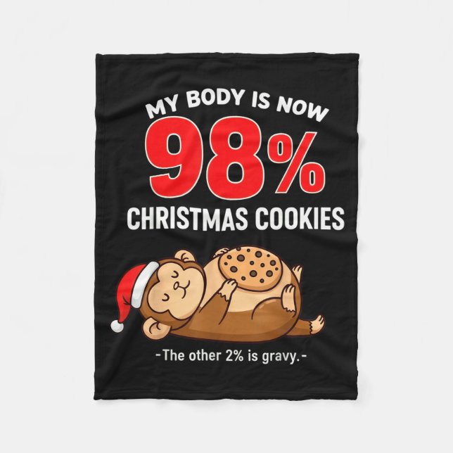 My Body Is 98% Christmas Cookies Funny Monkey Paja Fleece Blanket (Front)