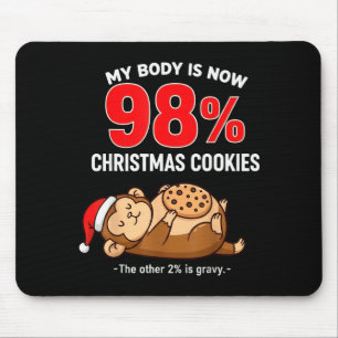 My Body Is 98% Christmas Cookies Funny Monkey Paja Mouse Mat