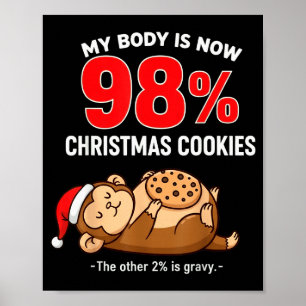 My Body Is 98% Christmas Cookies Funny Monkey Paja Poster