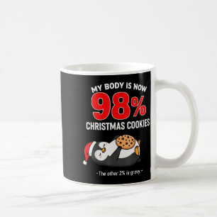 My Body Is 98% Christmas Cookies Funny Penguin Paj Coffee Mug