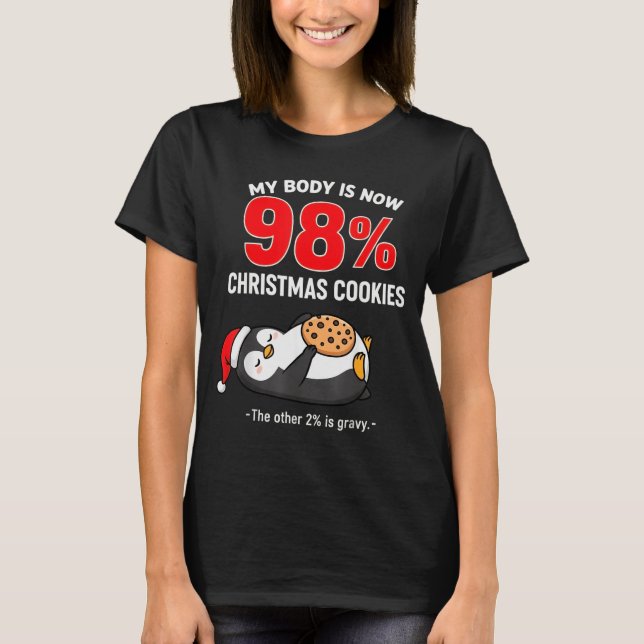 My Body Is 98% Christmas Cookies Funny Penguin Paj T-Shirt (Front)