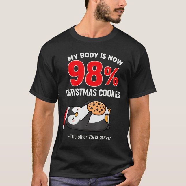 My Body Is 98% Christmas Cookies Funny Penguin Paj T-Shirt (Front)