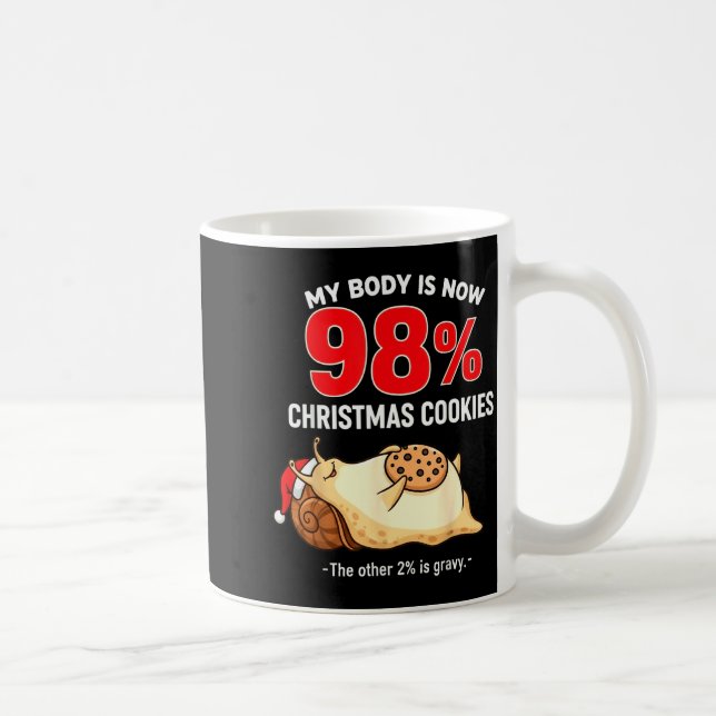 My Body Is 98% Christmas Cookies Funny Snail Pajam Coffee Mug (Right)