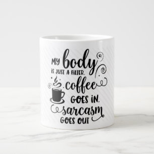 My Body Is a Filler For Coffee Large Coffee Mug