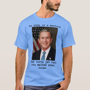 My Body Is A Machine and Bush Did T-Shirt